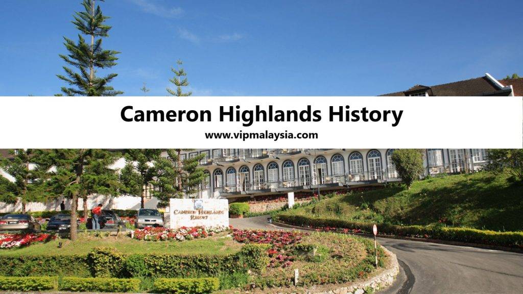 Cameron Highlands History