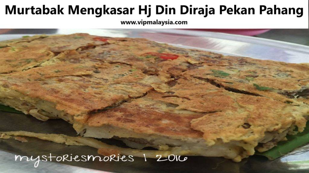 Murtabak Mengkasar Hj Din Diraja Pekan Pahang