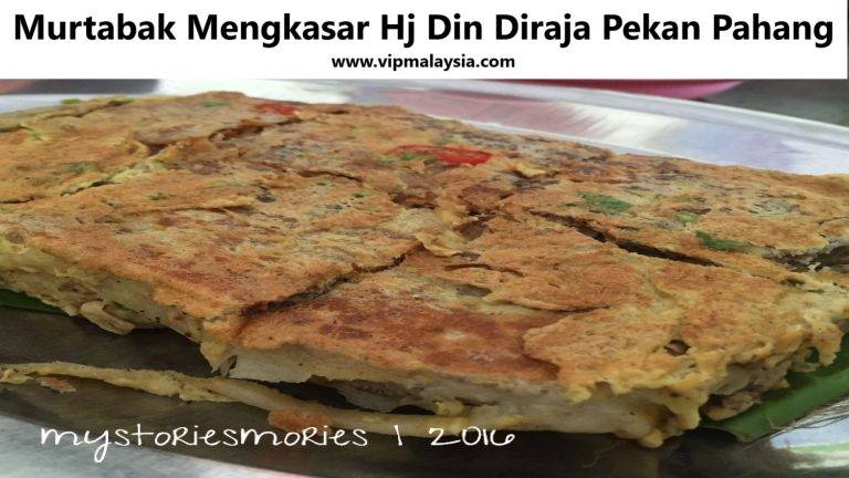Murtabak Mengkasar Hj Din Diraja Pekan Pahang