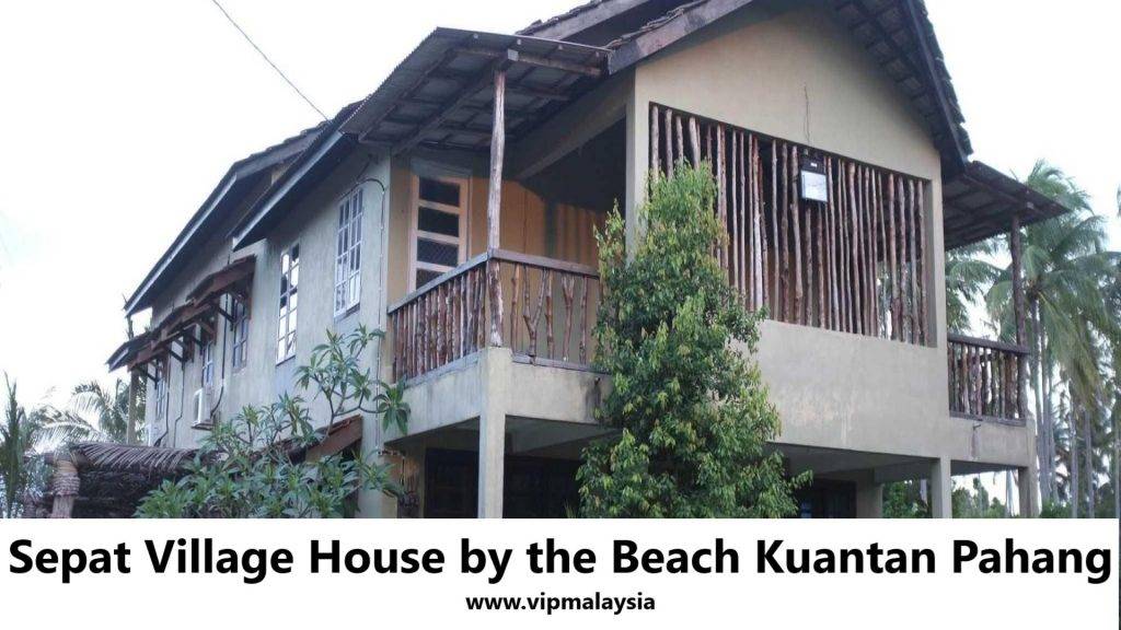 Sepat Village House by the Beach Kuantan Pahang