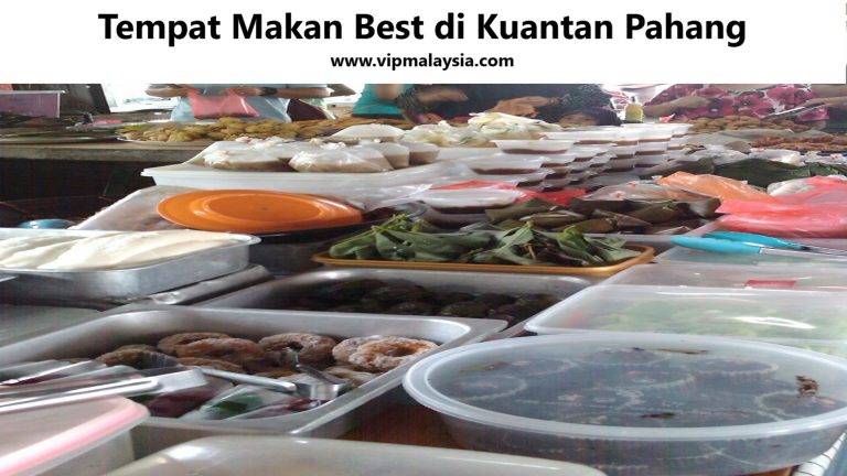 Tempat Makan Sedap di Kuantan, Pahang