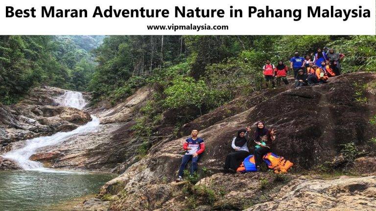 Best Maran Adventure Nature in Pahang Malaysia