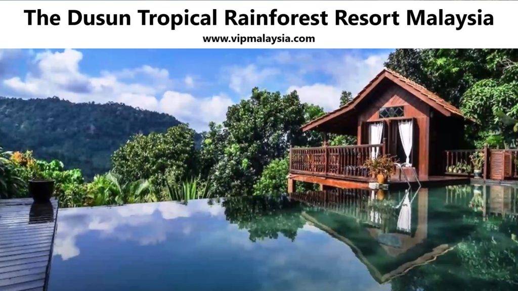 The Dusun Tropical Rainforest Resort Malaysia