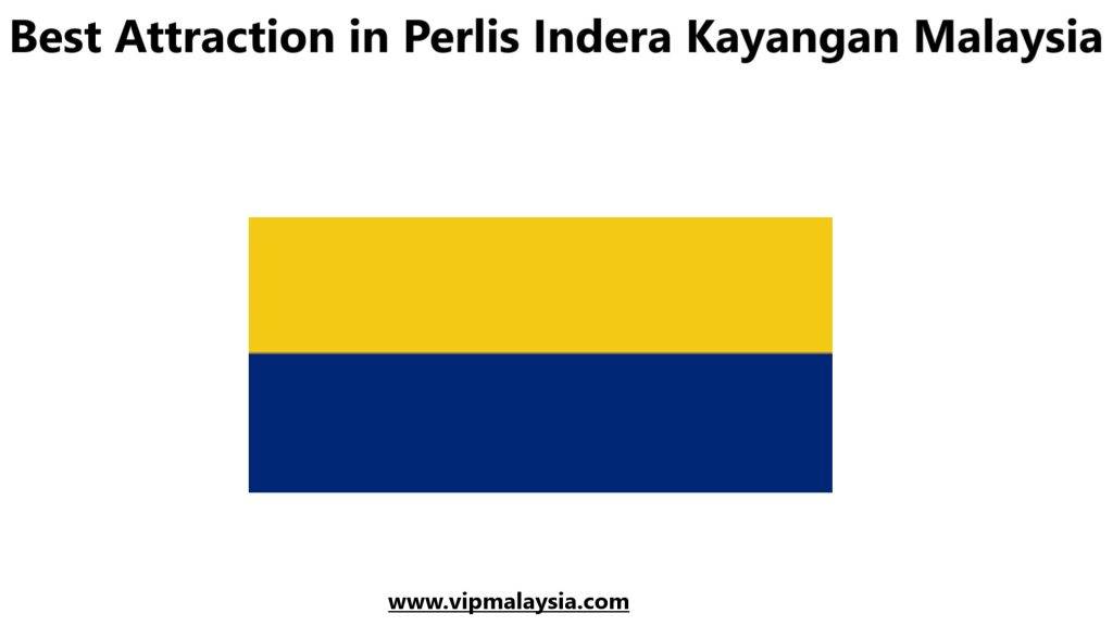 Perlis, Destinasi Terbaik Wajib Kunjungi di Malaysia!