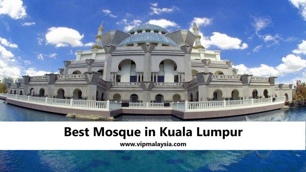 Best Mosque in Kuala Lumpur