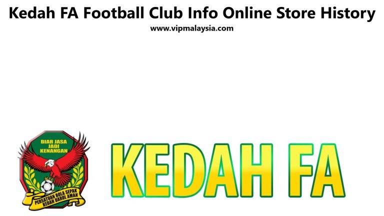 Kedah FA Football Club Info Online Store History