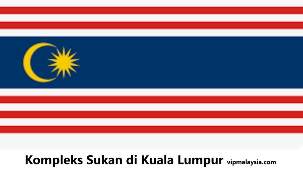 Kompleks Sukan di Kuala Lumpur Sport Center in KL