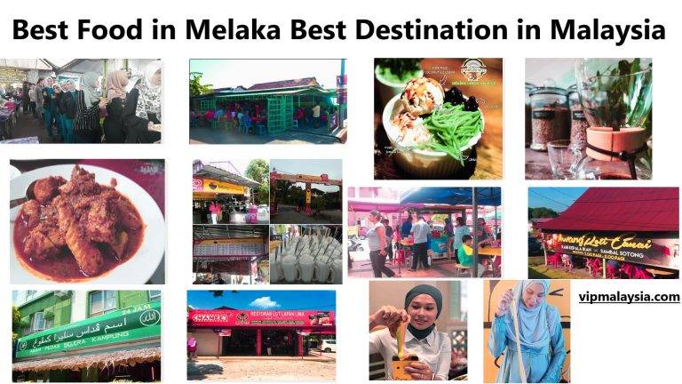Best Food in Melaka Best Destination in Malaysia