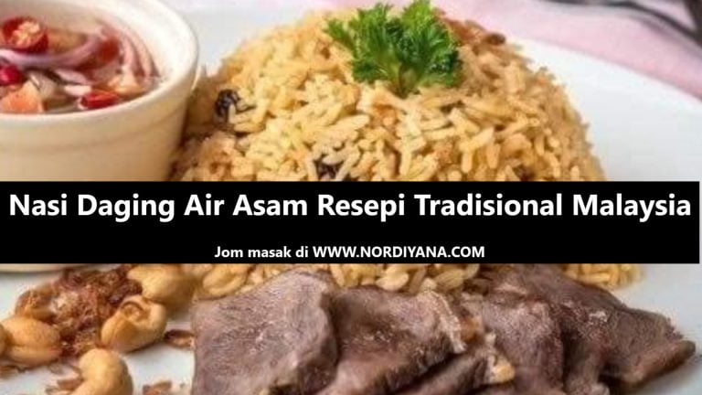 Nasi Daging Air Asam Resepi Tradisional Malaysia