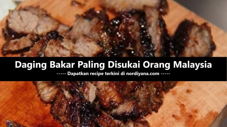 Resepi Daging Bakar Paling Disukai Orang Malaysia