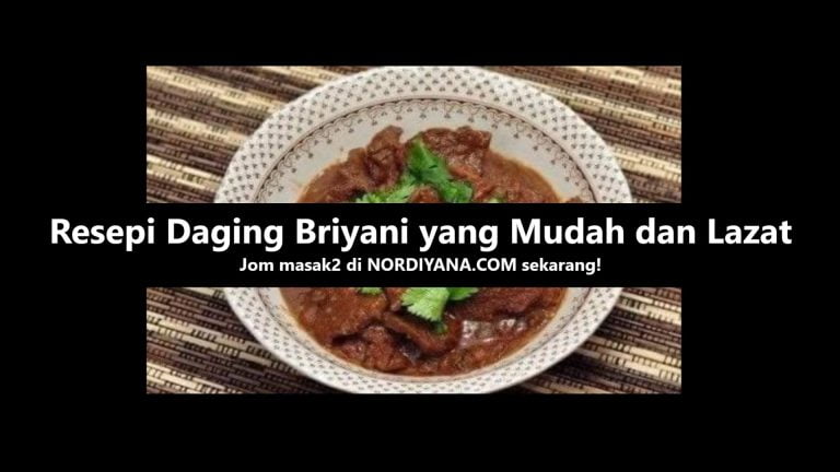 Resepi Daging Briyani yang Mudah dan Lazat