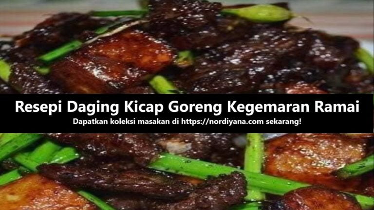 Resepi Daging Kicap Goreng Kegemaran Ramai