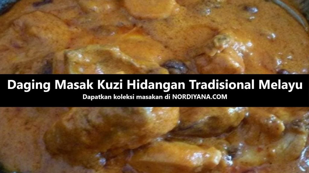Resepi Daging Masak Kuzi Hidangan Tradisional Melayu