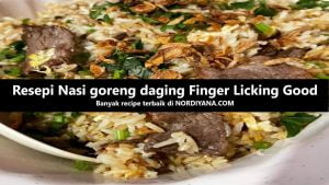 Resepi Nasi goreng daging Finger Licking Good