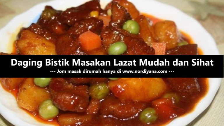 Resepi Daging Bistik Masakan Lazat Mudah dan Sihat