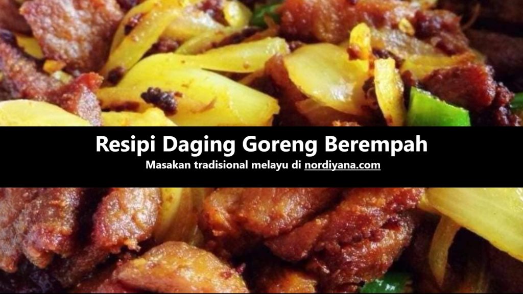 Resepi Daging Goreng Berempah Tradisional Melayu