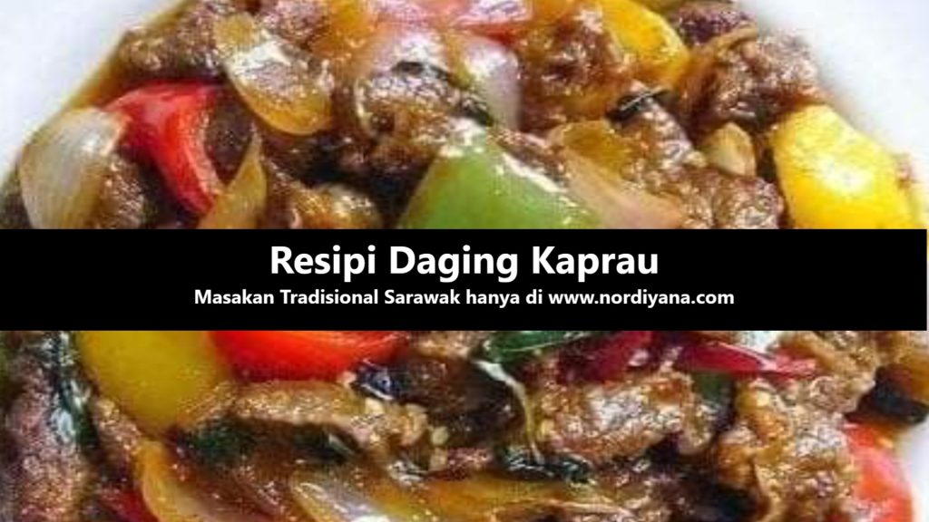 Resipi Daging Kaprau Masakan Tradisional Sarawak