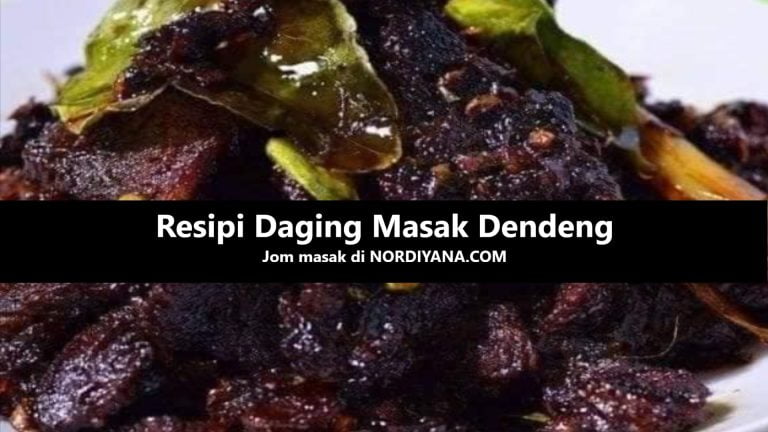 Resepi Daging Masak Dendeng Terbaik. Menu Wajib Cuba!