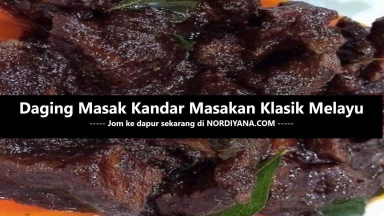 Resepi Daging Masak Kandar Masakan Klasik Melayu