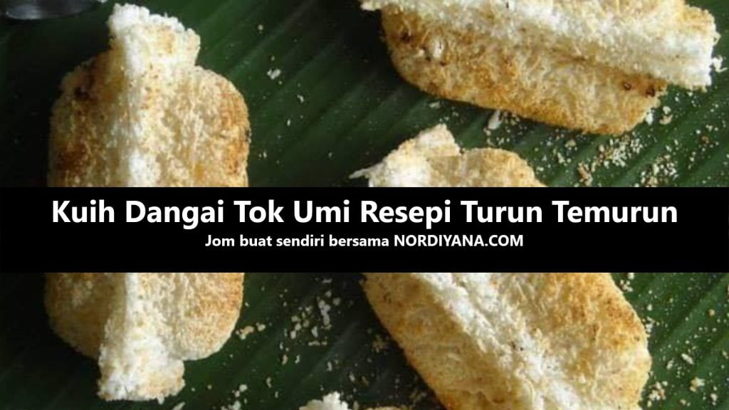 Kuih Dangai Tok Umi Resepi Turun Temurun yang Mudah