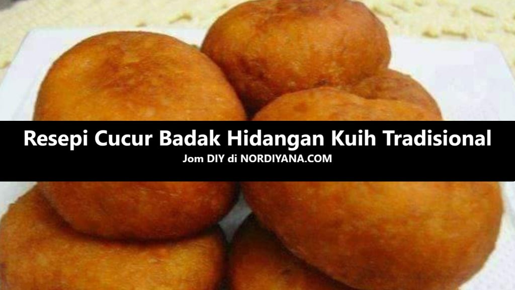 Resepi Cucur Badak Hidangan Kuih Tradisional Melayu