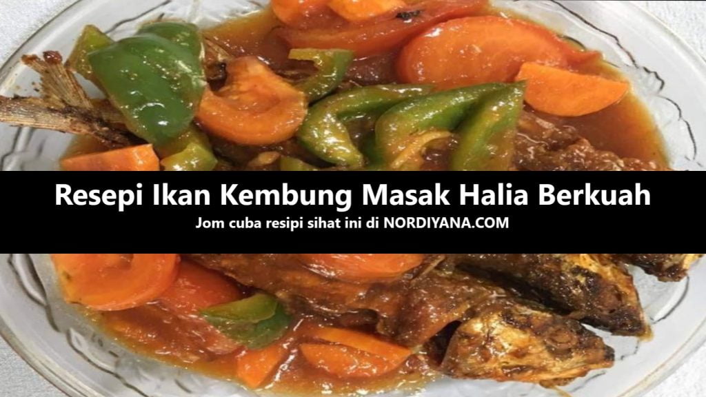 Resepi Ikan Kembung Masak Halia Berkuah yang Sihat