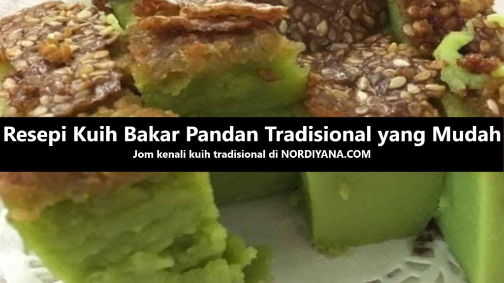 Resepi Kuih Bakar Pandan Tradisional yang Mudah