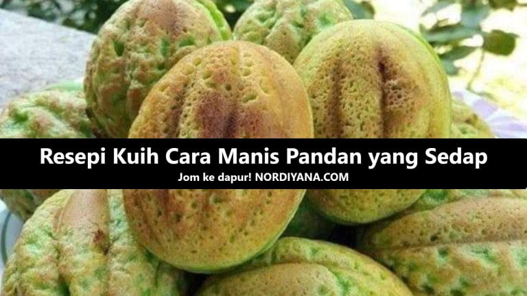 Resepi Kuih Cara Manis Pandan yang Sedap dan Mudah